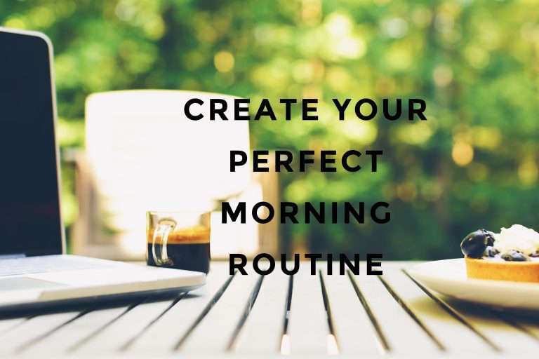 Create the Perfect Morning Routine